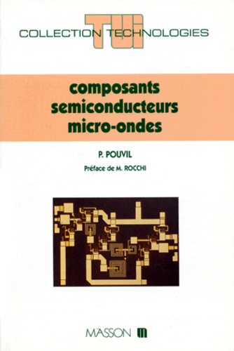Composants semiconducteurs micro-ondes de Pierre Pouvil - Livre - Decitre