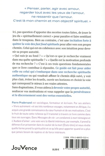 Comment trouver son chemin spirituel. Eviter les écueils, élargir son horizon et choisir en conscience