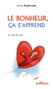 Le Bonheur, Ca S'Apprend. La Voix Du Coeur