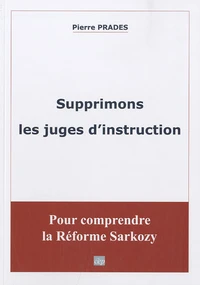 Supprimons les juges d'instruction