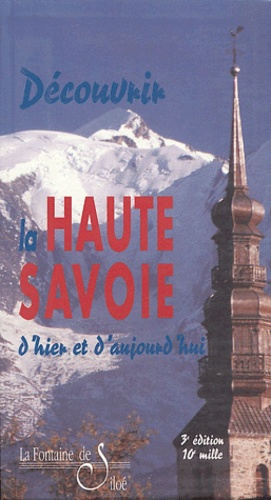 Pierre Préau - Découvrir la Haute-Savoie d'hier et d'aujourd'hui - L'esprit des lieux, le roman de la Savoie.