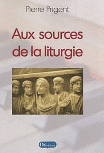 Aux sources de la liturgie