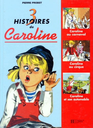 Pierre Probst - 3 Histoires De Caroline.