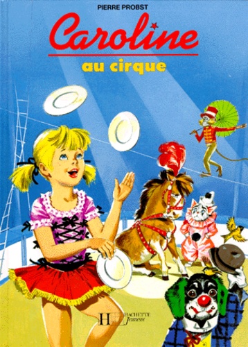 Pierre Probst - Caroline au cirque.