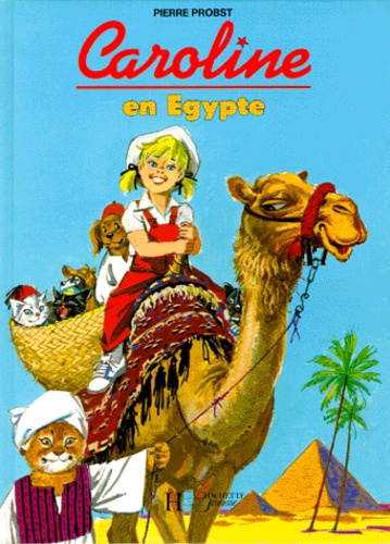 Pierre Probst - Caroline en Egypte.
