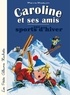 Pierre Probst - Caroline et ses amis aux sports d'hiver.