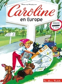 Pierre Probst - Caroline et ses amis  : Caroline en Europe.