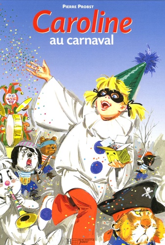 Pierre Probst - Caroline Tome 10 : Caroline au carnaval.