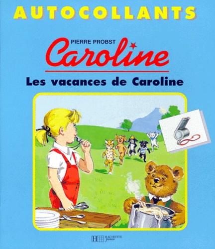 Pierre Probst - Les Vacances De Caroline.