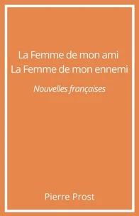 La Femme de mon ami. La Femme de mon ennemi
