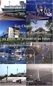 Les chambres de commerce et d'industrie au passé, au présent et au futur