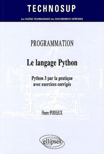 Le langage Python. Python 3 par la pratique avec exercices corrigés
