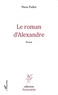 Pierre Pulitti - Le roman d'Alexandre.
