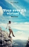 Pierre Pulitti - Vous avez dit virtuel ?.