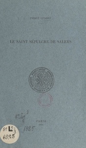 Pierre Quarré - Le Saint Sépulcre de Salers.