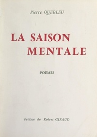 Pierre Querleu et Robert Giraud - La saison mentale.