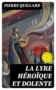 La lyre héroïque et dolente