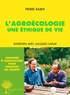 Pierre Rabhi et Jacques Caplat - L'agroécologie - Une éthique de vie.