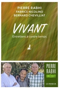 Pierre Rabhi et Fabrice Nicolino - Vivant - Entretiens à contre-temps.