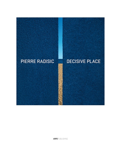 Pierre Radisic - Decisive place.