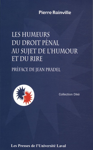 Pierre Rainville - Les humeurs du droit pénal au sujet de l'humour et du rire.