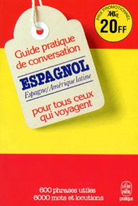 Pierre Ravier et Werner Reuther - Guide Pratique De Conversation Espagnol. Pour Tous Ceux Qui Voyagent.