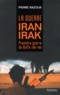 Pierre Razoux - La guerre Iran-Irak (1980-1988) - Première guerre du Golfe.
