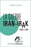 Pierre Razoux - La guerre Iran-Irak 1980-1988.