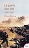 Pierre Razoux - La guerre Iran-Irak 1980-1988 - Première guerre du Golfe.