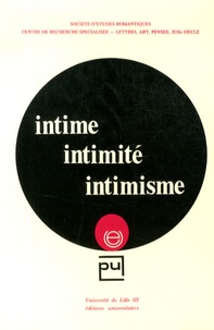Pierre Reboul - Intime, intimité, intimisme.