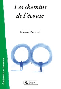 Pierre Reboul - Les chemins de l'écoute.