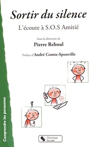 Pierre Reboul - Sortir du silence - L'écoute à S.O.S Amitié.