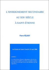 L'enseignement secondaire au XIXe siècle à Saint-Etienne