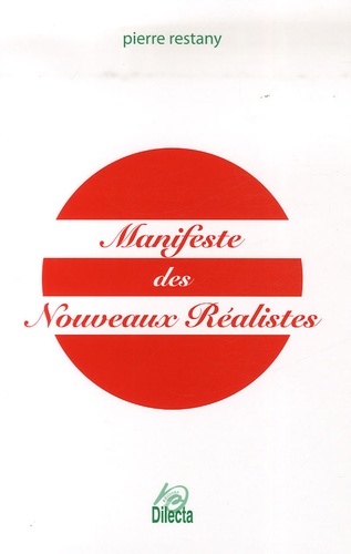 Pierre Restany et Raymond Hains - Manifeste des Nouveaux Réalistes.