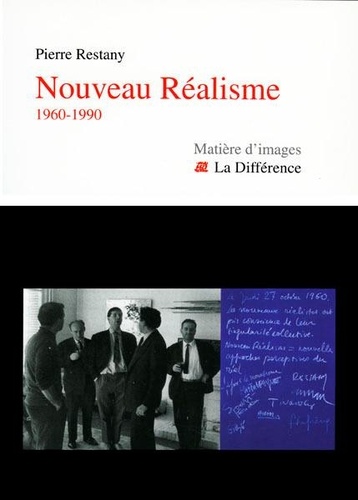 Pierre Restany - Nouveau Réalisme - 1960-1990.