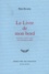 Le Livre De Mon Bord. Notes 1930-1936, Suivi De Fragments Inedits