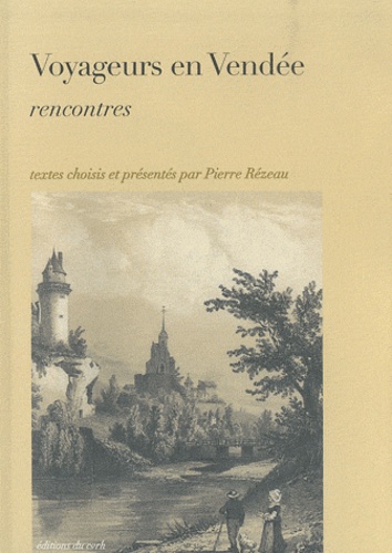 Pierre Rézeau - Voyageurs en Vendée - Rencontres.