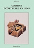 Pierre Ricaud - Comment construire en bois.
