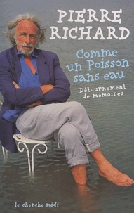 Pierre Richard - Comme un poisson sans eau - Détournement de mémoires.