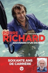 Pierre Richard - Souvenirs d'un distrait.