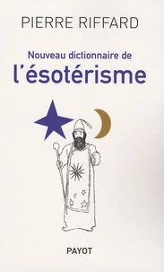 Nouveau dictionnaire de l'ésotérisme