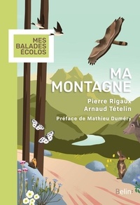 Pierre Rigaux et Arnaud Tételin - Ma montagne.