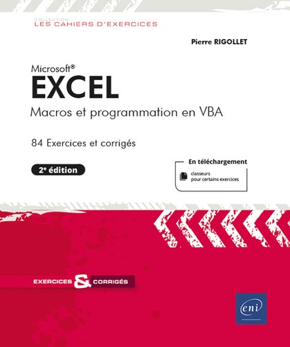 Miscrosoft Excel. Macros et programmation en VBA - 97 Exercices et corrigés 2e édition