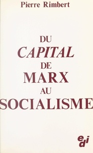 Pierre Rimbert - Du «Capital» de Marx au socialisme.
