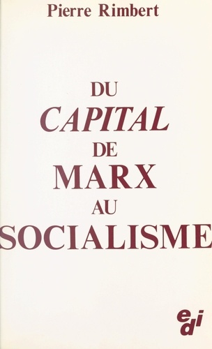 Du «Capital» de Marx au socialisme