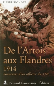 Pierre Riondet - De l'Artois aux Flandres - Souvenirs d'un officier au 158e R.I.