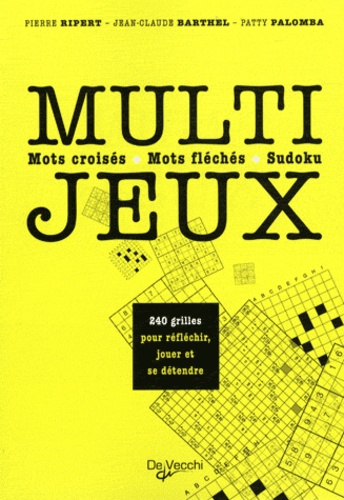 Pierre Ripert et Jean-Claude Barthel - Multi-jeux - Mots croisés, mots fléchés, sudoku.