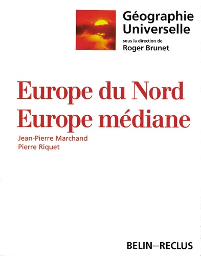 Pierre Riquet et Jean-Pierre Marchand - Europe Du Nord, Europe Mediane.