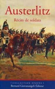 Pierre Robin et Christophe Dufour Burg - Austerlitz - Récits de soldats.