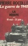 Pierre Rocolle - La guerre de 1940 (2) - La défaite : 10 mai - 25 juin.